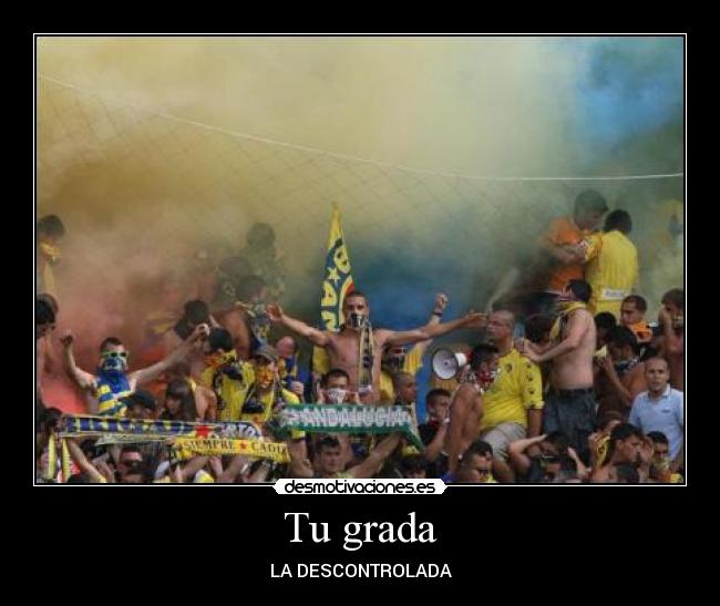 Tu grada - LA DESCONTROLADA
