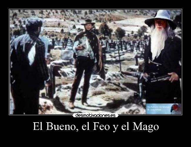 El Bueno, el Feo y el Mago -