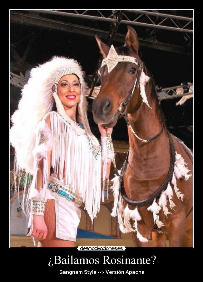 carteles baile caballo gangnam style horse dancing apache nena sexy desmotivaciones
