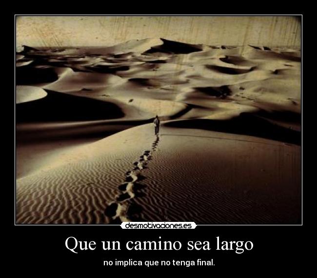 Que un camino sea largo - 