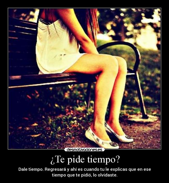 ¿Te pide tiempo? - 