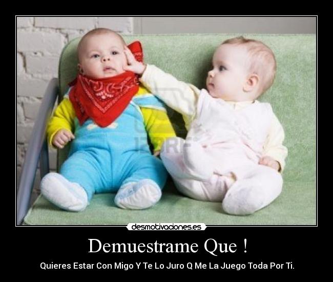 Demuestrame Que ! - 