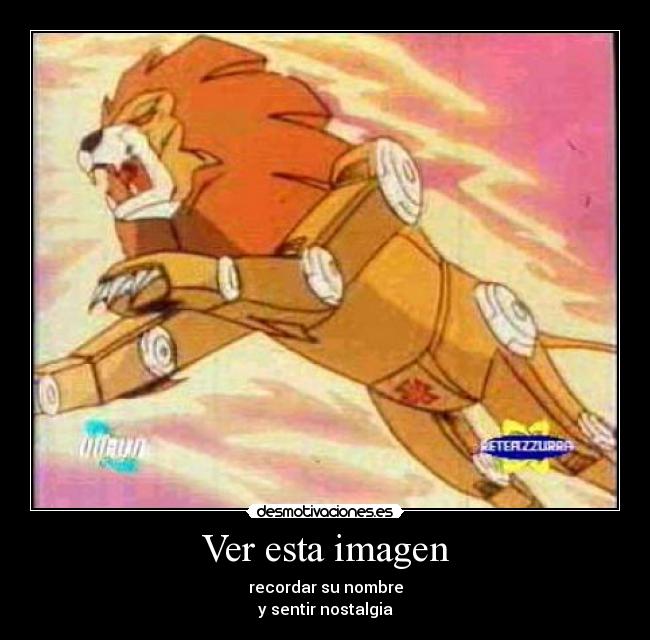 Ver esta imagen - recordar su nombre
y sentir nostalgia