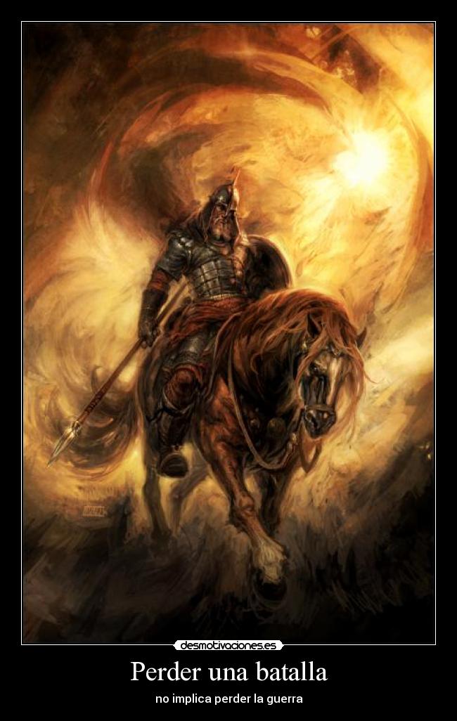 Perder una batalla - no implica perder la guerra