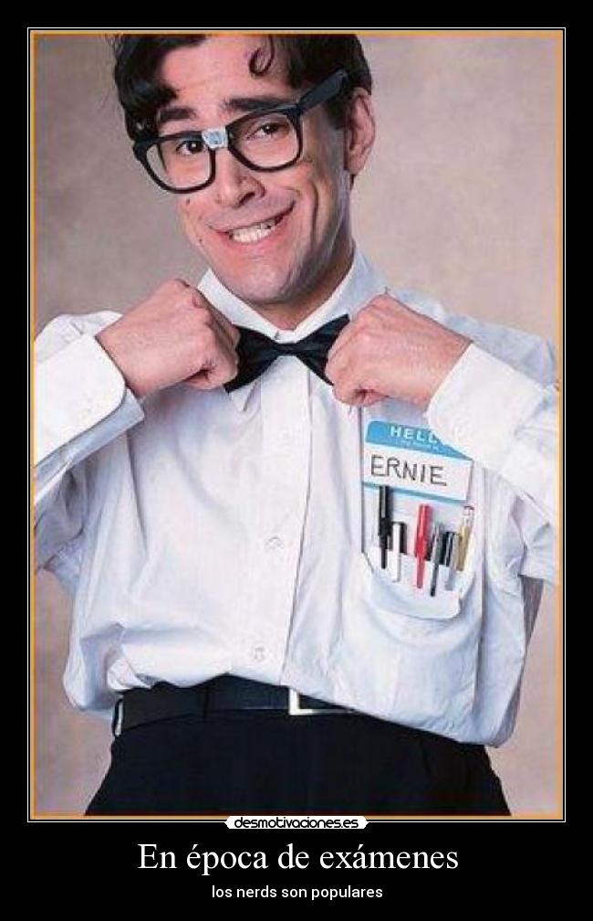 En época de exámenes - los nerds son populares