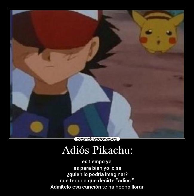 carteles pokemon adios pikachu despedidas desmotivaciones