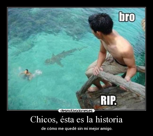 Chicos, ésta es la historia -