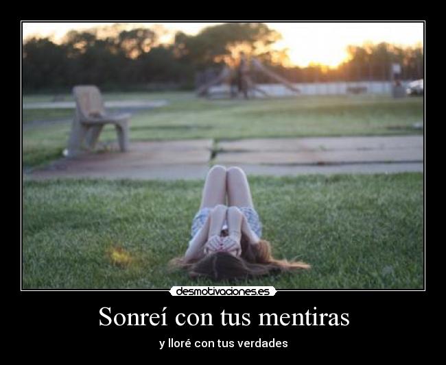 Sonreí con tus mentiras - 