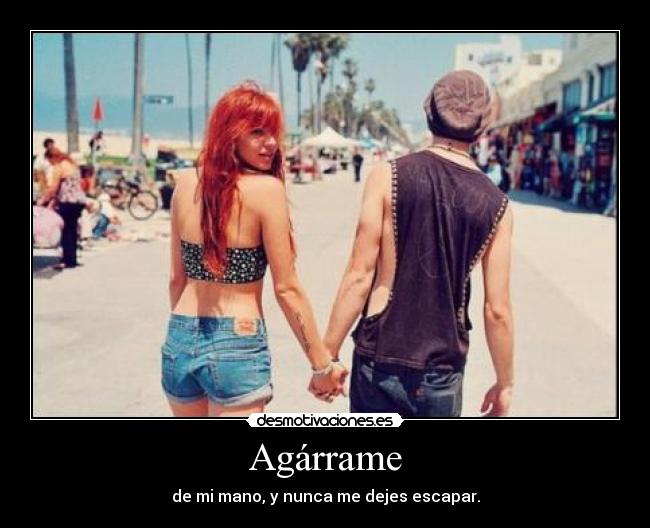 Agárrame -
