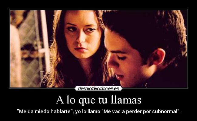 A lo que tu llamas - 