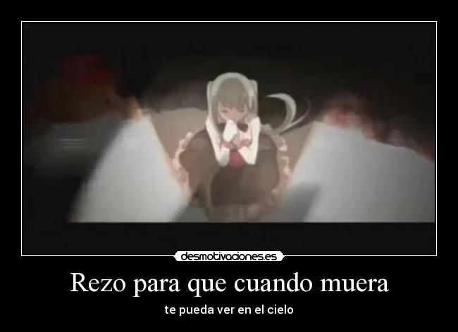 Rezo para que cuando muera - te pueda ver en el cielo