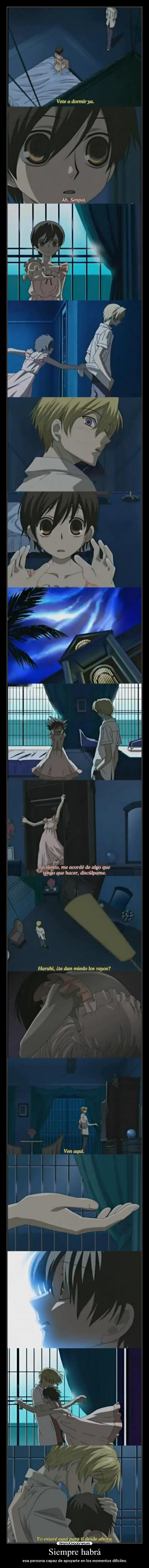 Siempre habrá - esa persona capaz de apoyarte en los momentos difíciles.