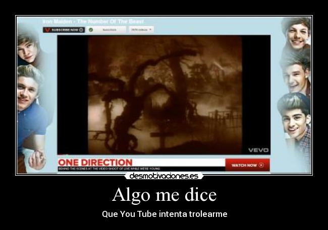 Algo me dice - Que You Tube intenta trolearme