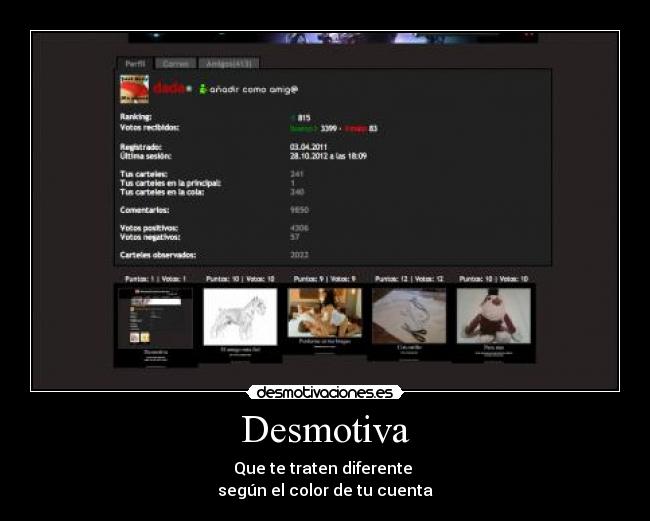 Desmotiva - Que te traten diferente
según el color de tu cuenta