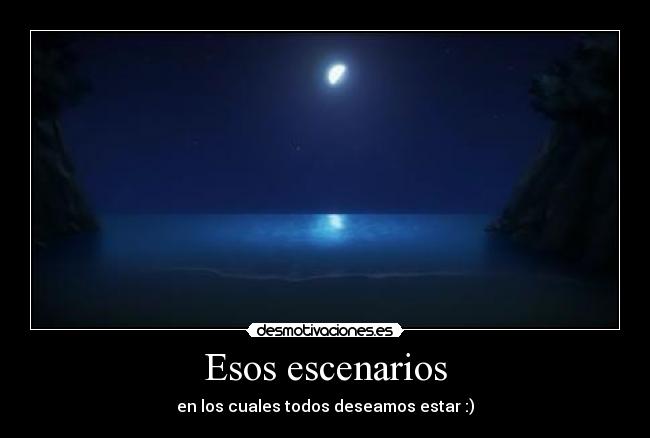 Esos escenarios - 