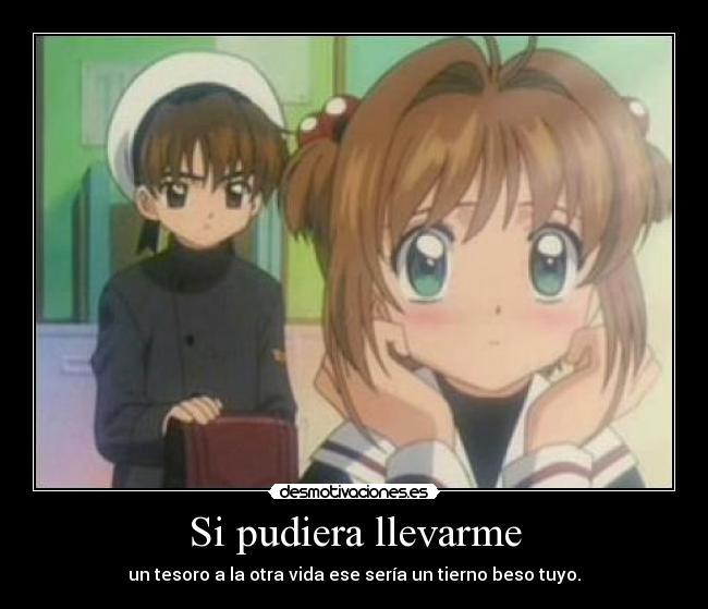 Si pudiera llevarme - un tesoro a la otra vida ese sería un tierno beso tuyo.