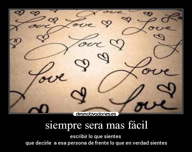 siempre sera mas fácil -
