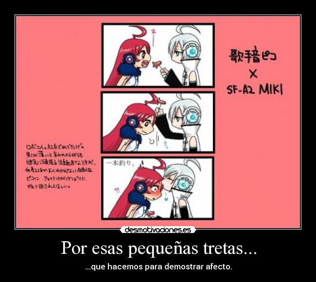 Por esas pequeñas tretas... - ...que hacemos para demostrar afecto.