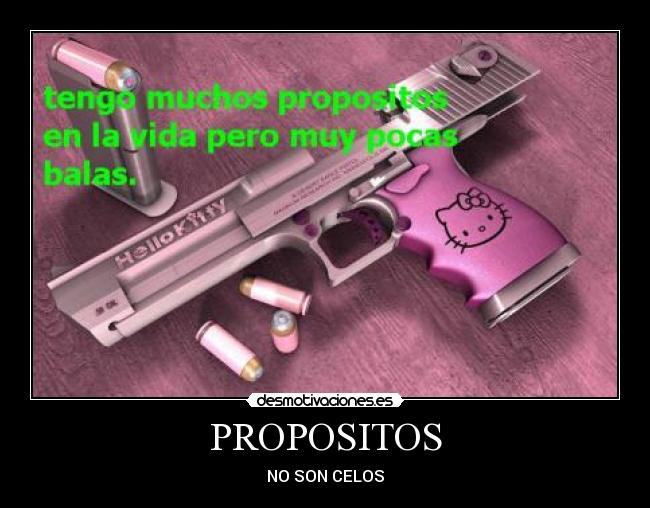 PROPOSITOS - NO SON CELOS