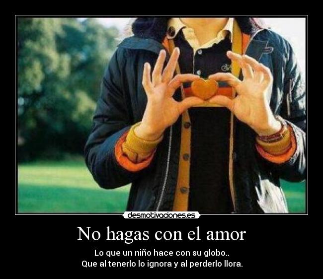 No hagas con el amor -