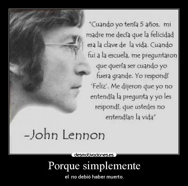 carteles porque simplemente debio haber muerto john lennon desmotivaciones