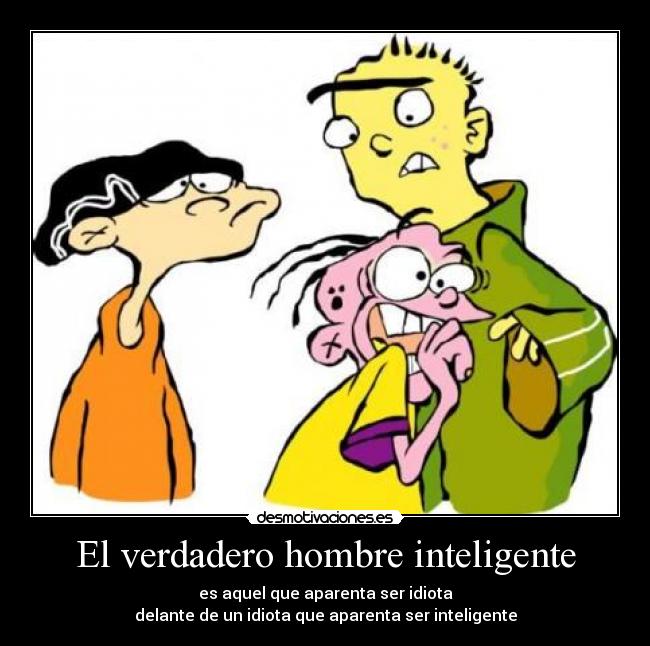 El verdadero hombre inteligente -