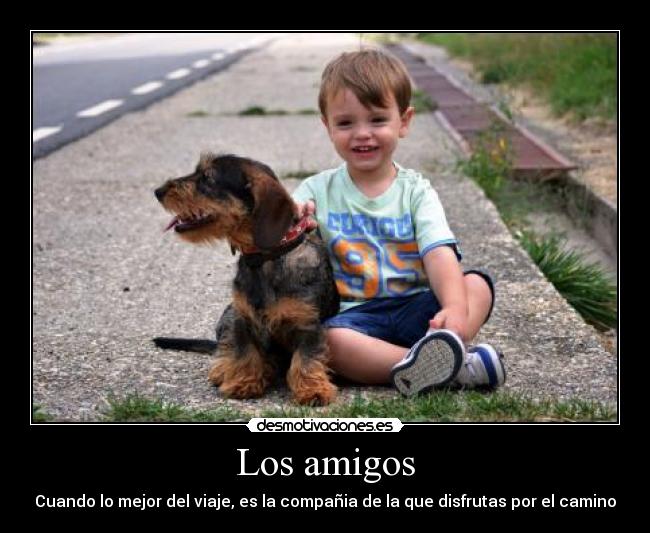 Los amigos - Cuando lo mejor del viaje, es la compañia de la que disfrutas por el camino