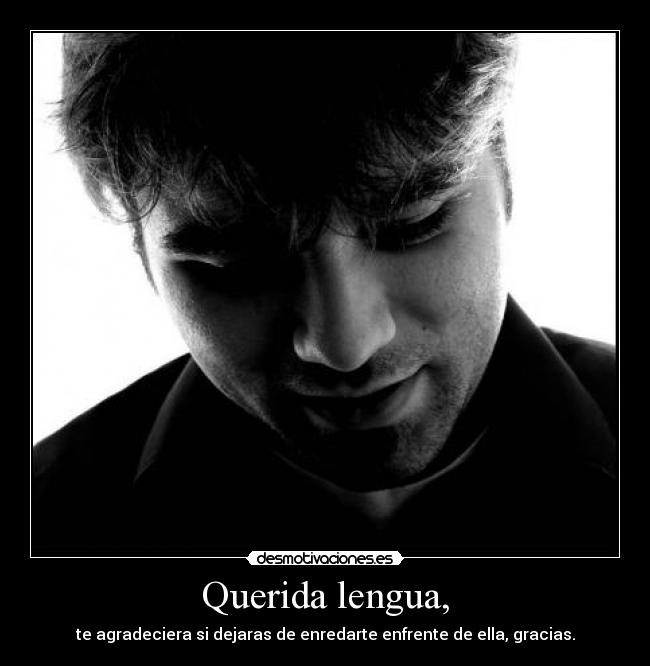 Querida lengua, -