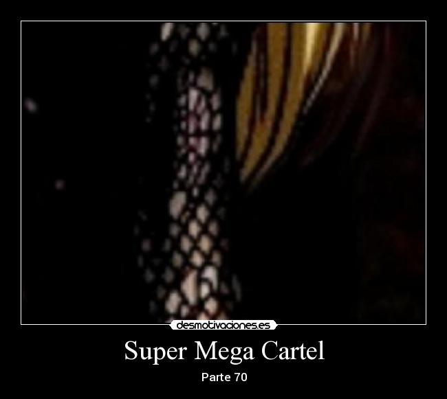 Super Mega Cartel - Parte 70