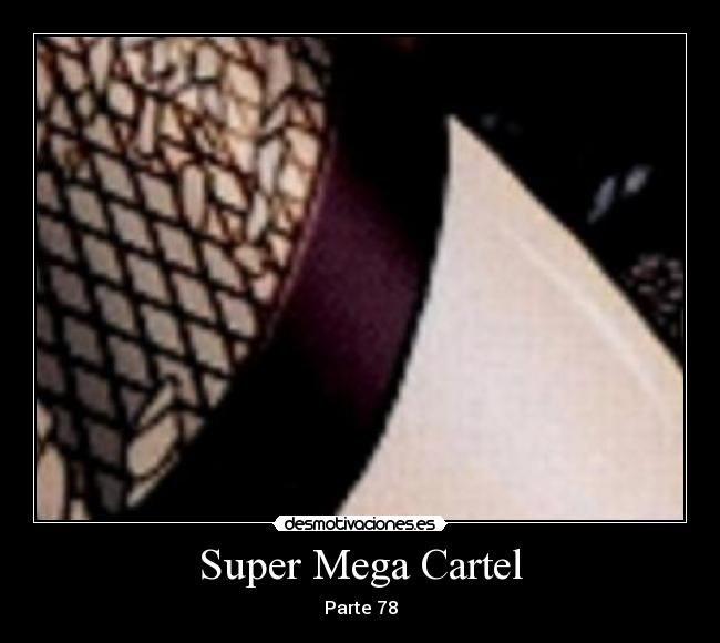 Super Mega Cartel - Parte 78