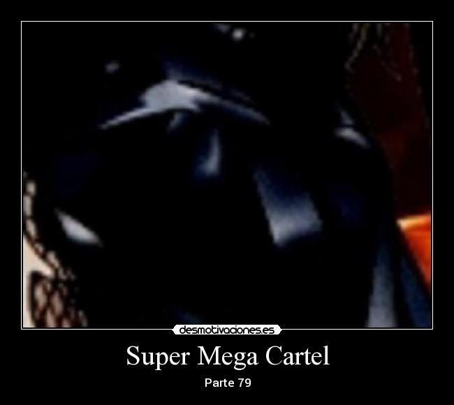 Super Mega Cartel - Parte 79
