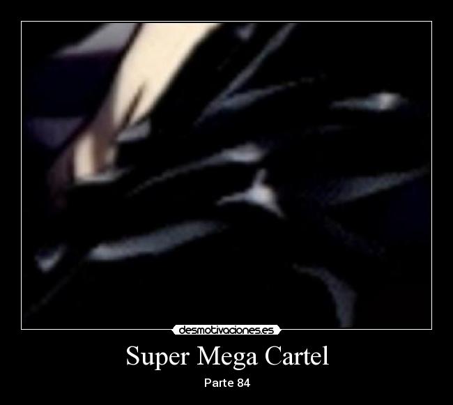 Super Mega Cartel - Parte 84