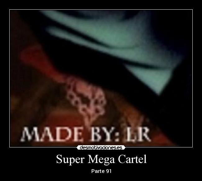 Super Mega Cartel - Parte 91