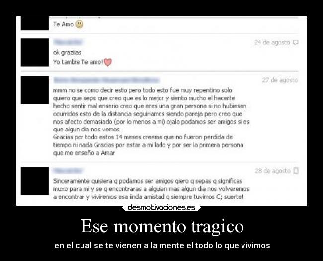 Ese momento tragico - en el cual se te vienen a la mente el todo lo que vivimos