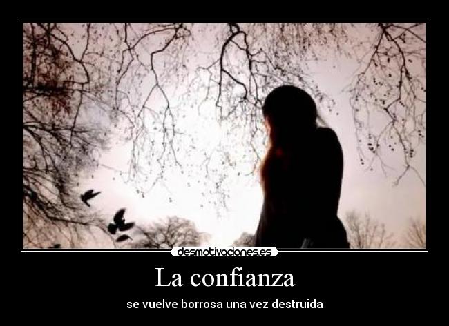 La confianza - se vuelve borrosa una vez destruida