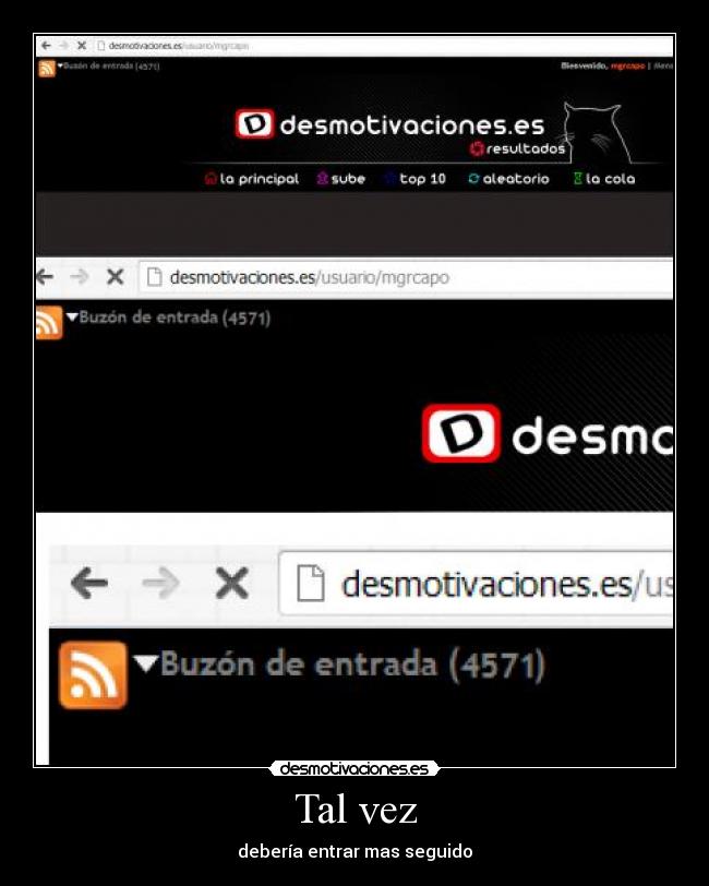 Tal vez - debería entrar mas seguido