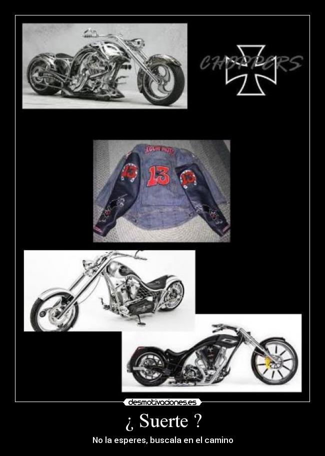 ¿ Suerte ? - No la esperes, buscala en el camino