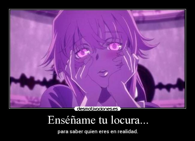 carteles locura mirai nikki gasai yuno tuita solo queria subir yandere face yuno nwn desmotivaciones