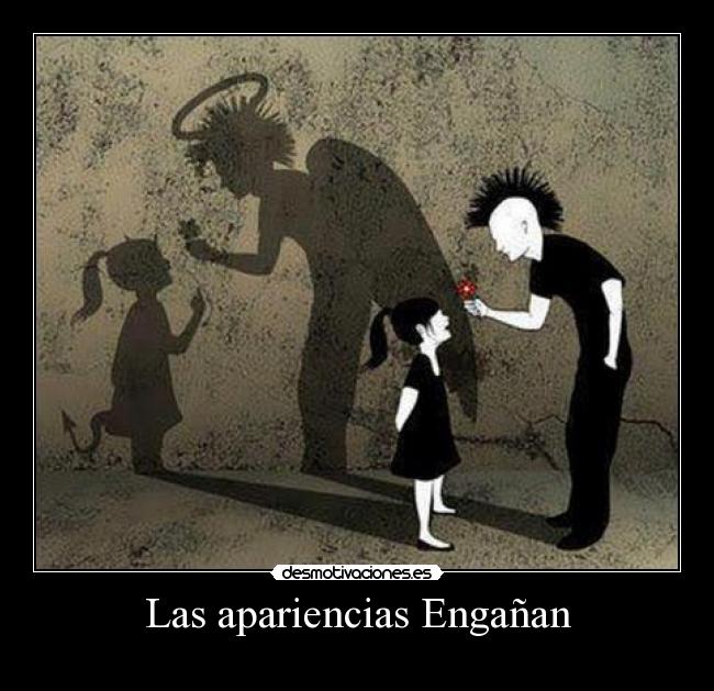 Las apariencias Engañan -