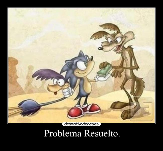 Problema Resuelto. -