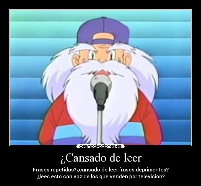 carteles cansado leer anime pokemon otaku jajajaja aninciante televicion desmotivaciones