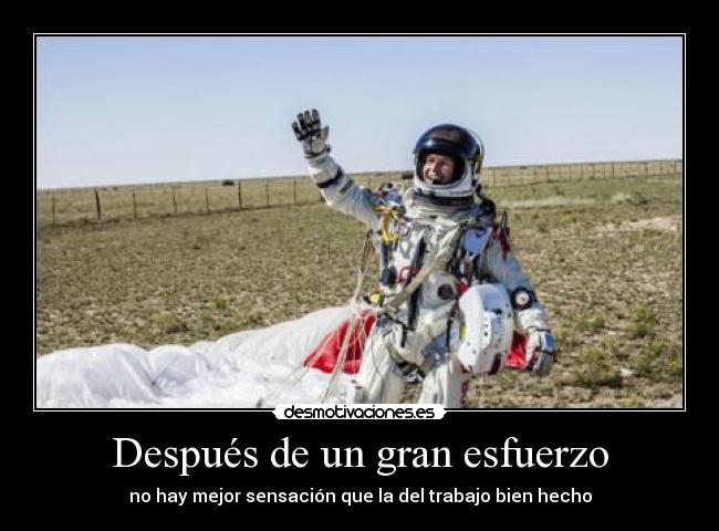 Después de un gran esfuerzo -