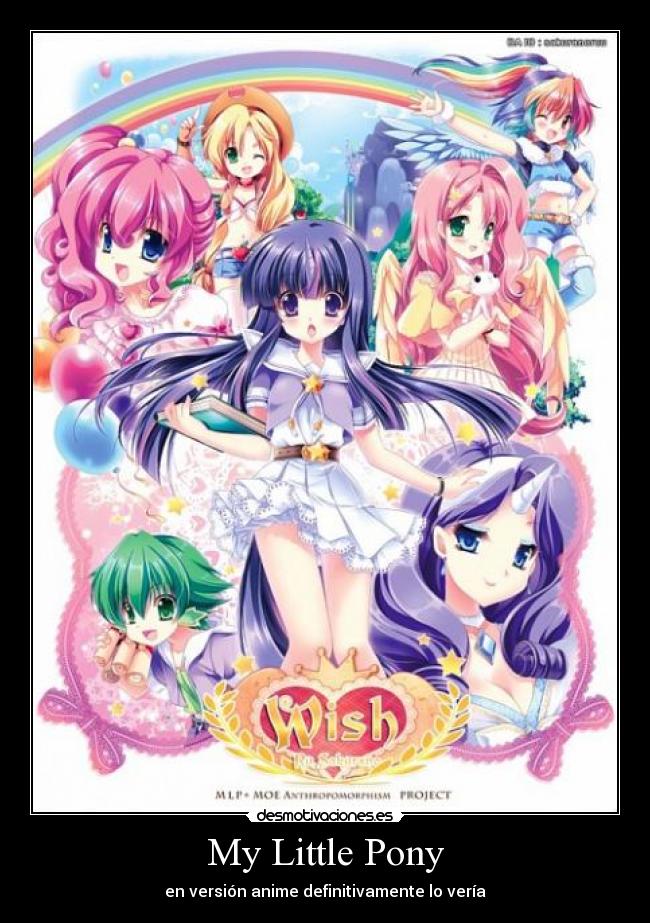 My Little Pony carteles My Little Pony version anime desmotivaciones