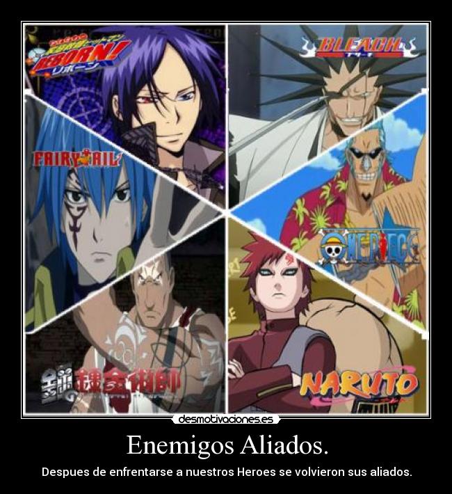 Enemigos Aliados. - Despues de enfrentarse a nuestros Heroes se volvieron sus aliados.