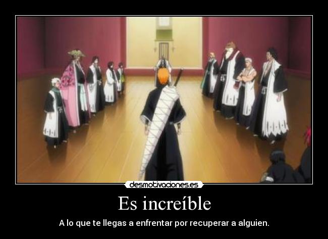 Es increíble - A lo que te llegas a enfrentar por recuperar a alguien.