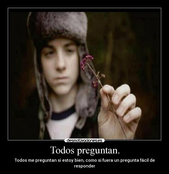 carteles todos preguntan estoy bien desmotivaciones