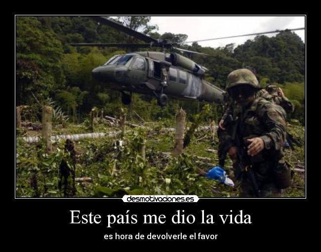 Este país me dio la vida - es hora de devolverle el favor