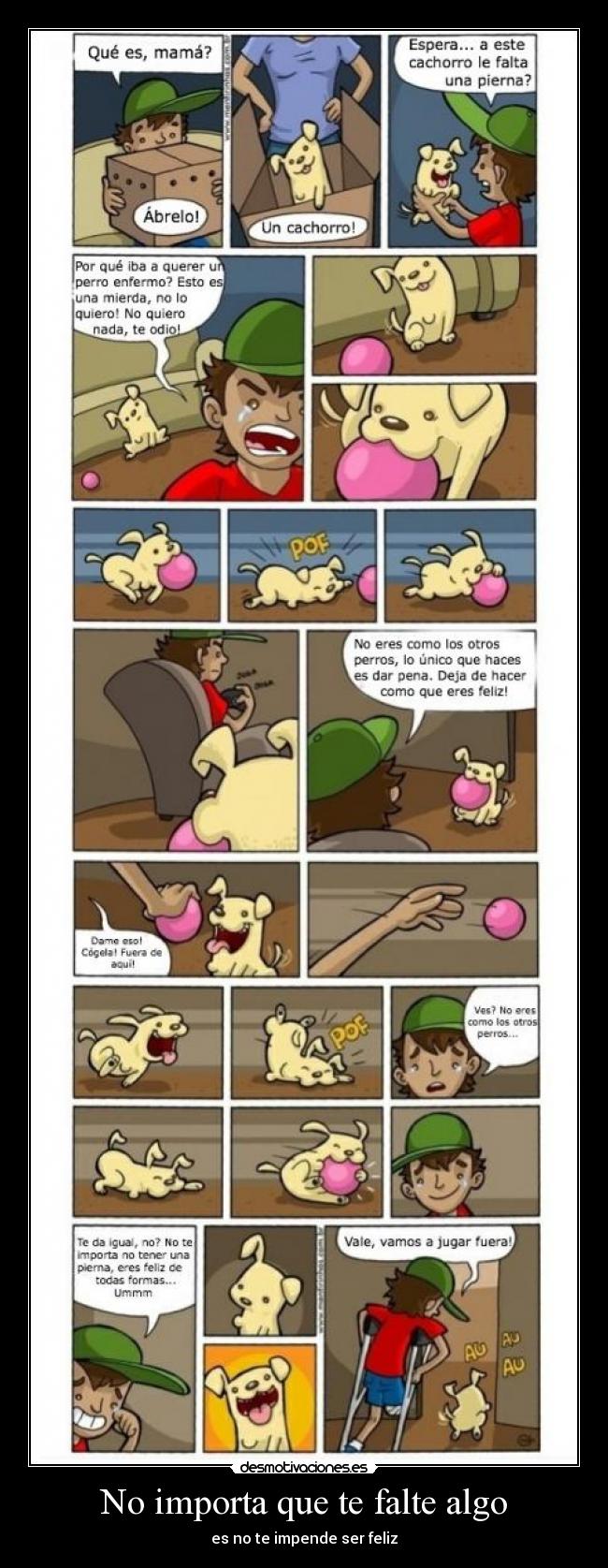 No importa que te falte algo - es no te impende ser feliz