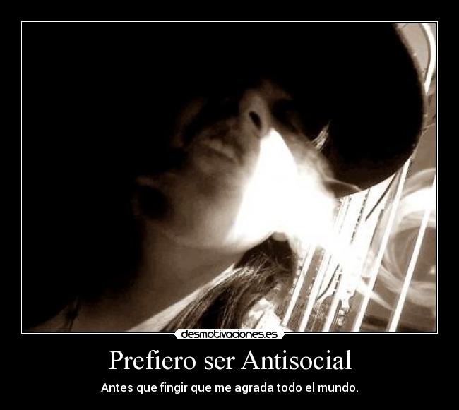 Prefiero ser Antisocial -