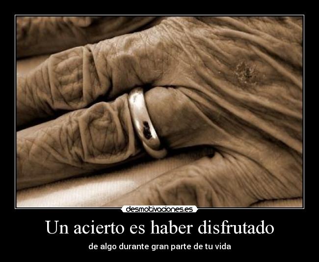 Un acierto es haber disfrutado -